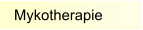 Mykotherapie