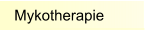 Mykotherapie